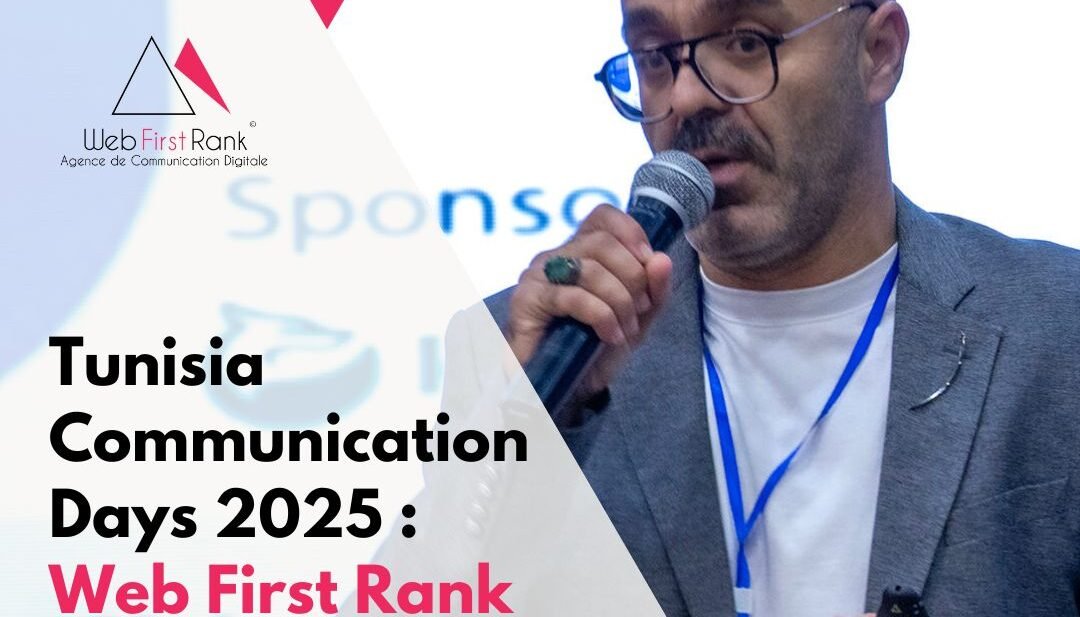 Tunisia Communication Days 2025 Web First Rank au cœur de la révolution IA